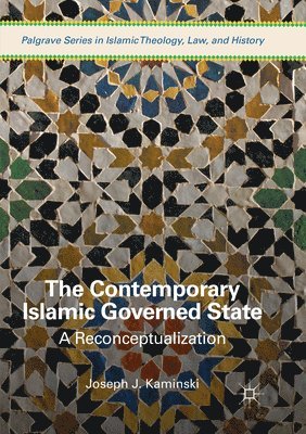 bokomslag The Contemporary Islamic Governed State