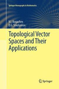 bokomslag Topological Vector Spaces and Their Applications
