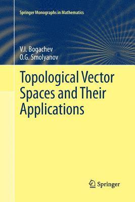 bokomslag Topological Vector Spaces and Their Applications