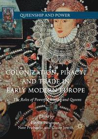 bokomslag Colonization, Piracy, and Trade in Early Modern Europe
