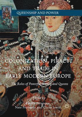 Colonization, Piracy, and Trade in Early Modern Europe 1