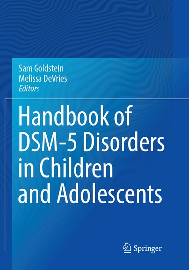 Sam Goldstein, Melissa DeVries - Handbook of DSM-5 Disorders in Children and Adolescents, Häftad