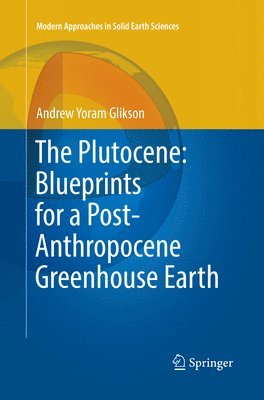 bokomslag The Plutocene: Blueprints for a Post-Anthropocene Greenhouse Earth