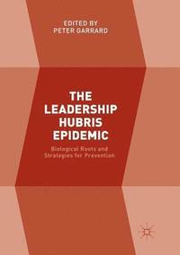 bokomslag The Leadership Hubris Epidemic