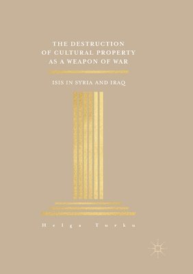 bokomslag Destruction of Cultural Property as a Weapon of War