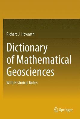 bokomslag Dictionary of Mathematical Geosciences