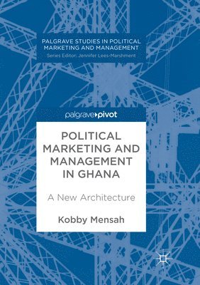 Political Marketing and Management in Ghana 1