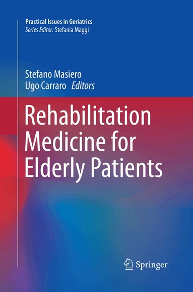 Stefano Masiero, Ugo Carraro - Rehabilitation Medicine for Elderly Patients, Häftad