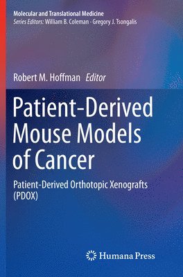 Robert M. Hoffman - Patient-Derived Mouse Models of Cancer, Häftad