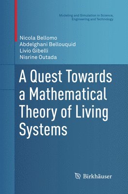 A Quest Towards a Mathematical Theory of Living Systems 1