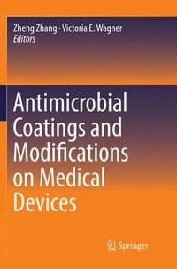 bokomslag Antimicrobial Coatings and Modifications on Medical Devices
