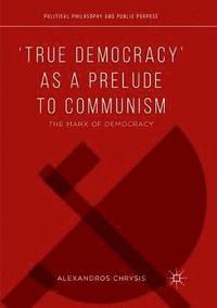 bokomslag 'True Democracy' as a Prelude to Communism