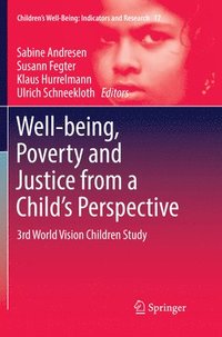 bokomslag Well-being, Poverty and Justice from a Childs Perspective