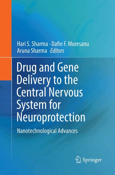Hari S. Sharma, Dafin F. Muresanu, Aruna Sharma - Drug and Gene Delivery to the Central Nervous System for Neuroprotection, Häftad