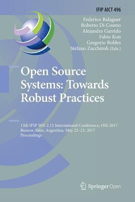 Open Source Systems: Towards Robust Practices 1