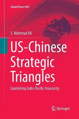 S. Mahmud Ali - US-Chinese Strategic Triangles, Häftad