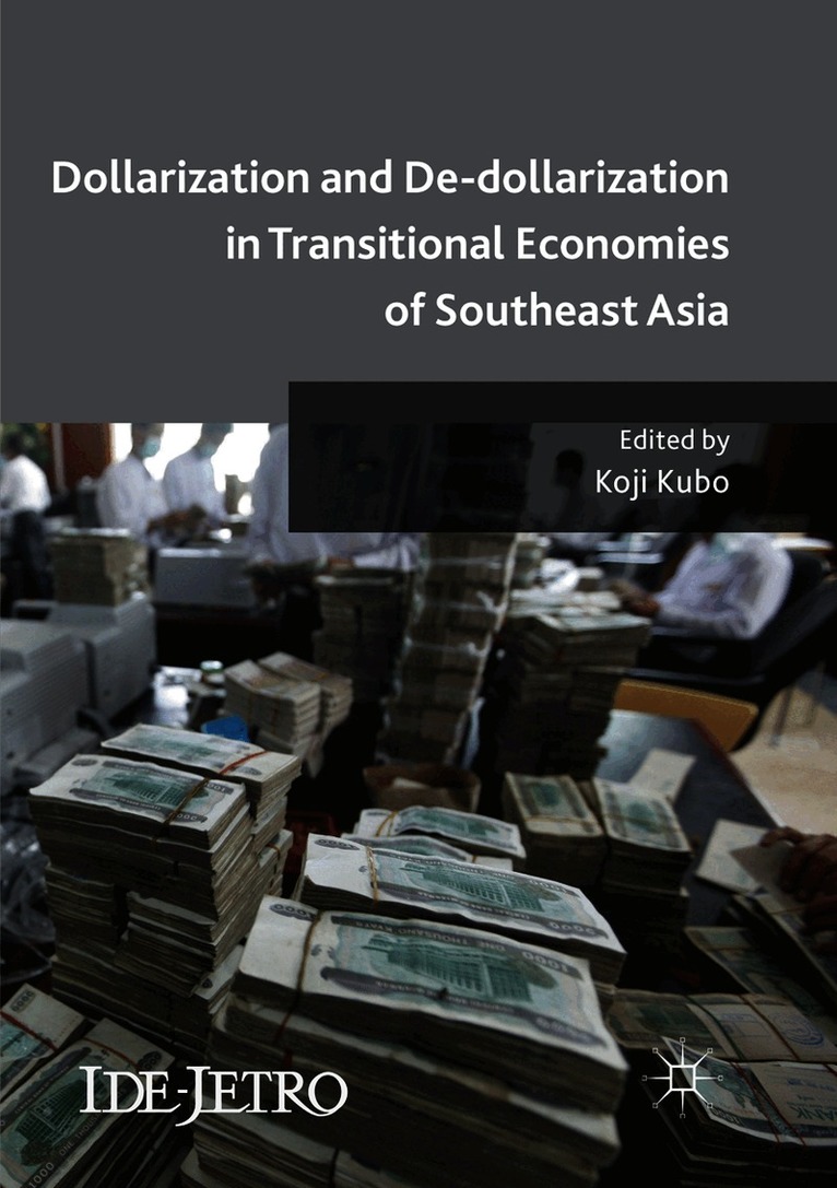 Dollarization and De-dollarization in Transitional Economies of Southeast Asia