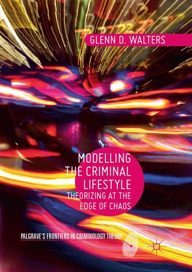 Glenn D. Walters - Modelling the Criminal Lifestyle, Häftad