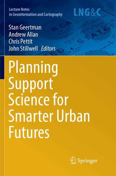 Stan Geertman, Andrew Allan, Chris Pettit, John Stillwell - Planning Support Science for Smarter Urban Futures, Häftad