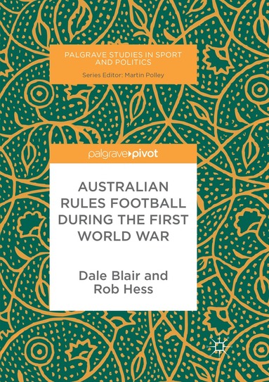 Dale Blair, Rob Hess - Australian Rules Football During the First World War, Häftad