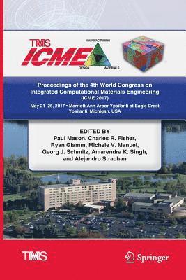 Proceedings of the 4th World Congress on Integrated Computational Materials Engineering (ICME 2017) 1
