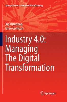 bokomslag Industry 4.0: Managing The Digital Transformation