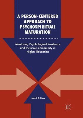 bokomslag A Person-Centered Approach to Psychospiritual Maturation