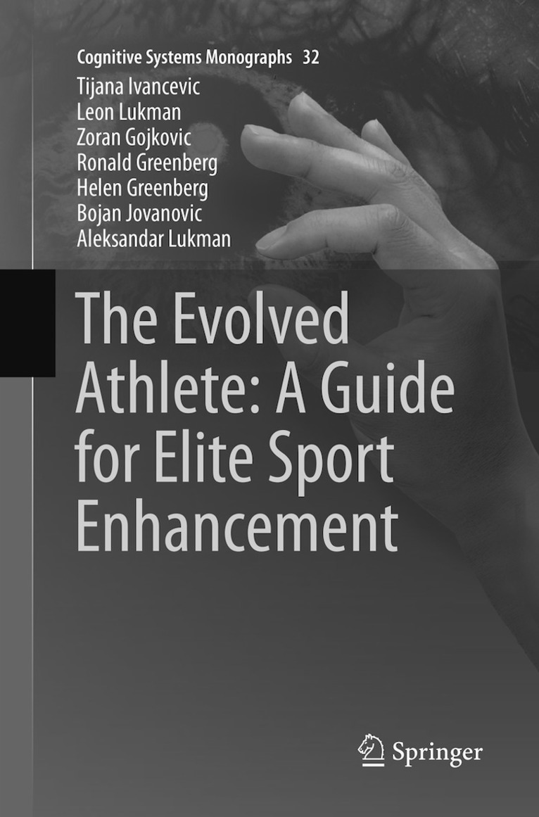 Tijana Ivancevic, Leon Lukman, Zoran Gojkovic, Ronald Greenberg, Helen Greenberg, Bojan Jovanovic, Aleksandar Lukman - Evolved Athlete: A Guide for Elite Sport Enhancement, Häftad