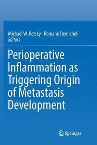 bokomslag Perioperative Inflammation as Triggering Origin of Metastasis Development