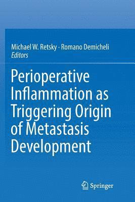 bokomslag Perioperative Inflammation as Triggering Origin of Metastasis Development