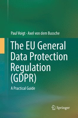 Paul Voigt, Axel von dem Bussche, Axel Von Dem Bussche, Axel von dem Bussche - EU General Data Protection Regulation (GDPR), Häftad