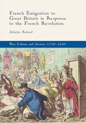 bokomslag French Emigration to Great Britain in Response to the French Revolution