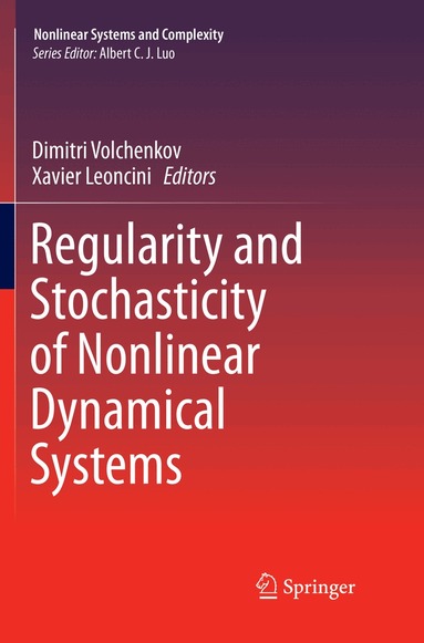 Dimitri Volchenkov, Xavier Leoncini - Regularity and Stochasticity of Nonlinear Dynamical Systems, Häftad