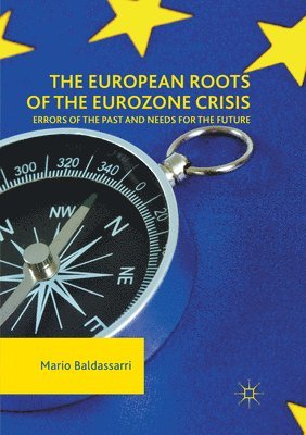 The European Roots of the Eurozone Crisis 1