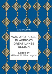bokomslag War and Peace in Africa's Great Lakes Region