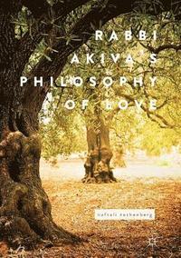 bokomslag Rabbi Akiva's Philosophy of Love