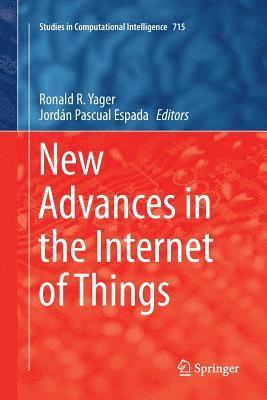 Ronald R. Yager, Jordán Pascual Espada, Jordan Pascual Espada, Jordán - New Advances in the Internet of Things, Häftad