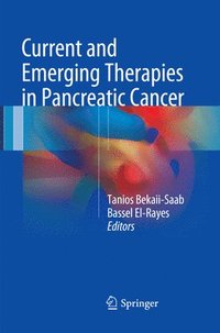 bokomslag Current and Emerging Therapies in Pancreatic Cancer