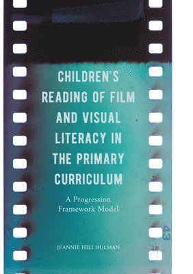 bokomslag Children's Reading of Film and Visual Literacy in the Primary Curriculum