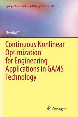 bokomslag Continuous Nonlinear Optimization for Engineering Applications in GAMS Technology