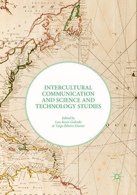 Luis Reyes-Galindo, Tiago Ribeiro Duarte - Intercultural Communication and Science and Technology Studies, Häftad