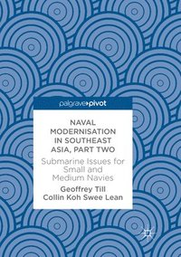 bokomslag Naval Modernisation in Southeast Asia, Part Two