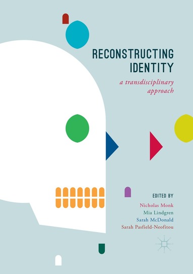 Nicholas Monk, Mia Lindgren, Sarah McDonald, Sarah Pasfield-Neofitou - Reconstructing Identity, Häftad