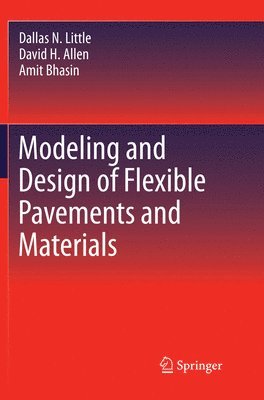 bokomslag Modeling and Design of Flexible Pavements and Materials