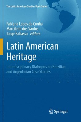 Fabiana Lopes da Cunha, Marcilene dos Santos, Jorge Rabassa, Fabiana Lopes Da Cunha, Marcilene Dos Santos - Latin American Heritage, Häftad