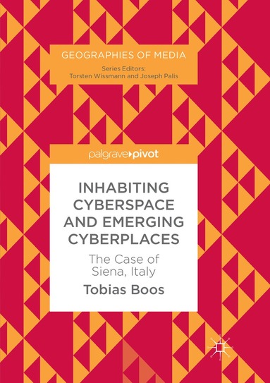 Tobias Boos - Inhabiting Cyberspace and Emerging Cyberplaces, Häftad