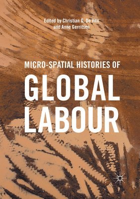 bokomslag Micro-Spatial Histories of Global Labour