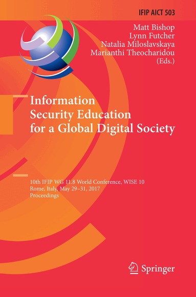 Matt Bishop, Lynn Futcher, Natalia Miloslavskaya, Marianthi Theocharidou - Information Security Education for a Global Digital Society, Häftad