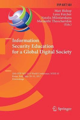 Information Security Education for a Global Digital Society 1