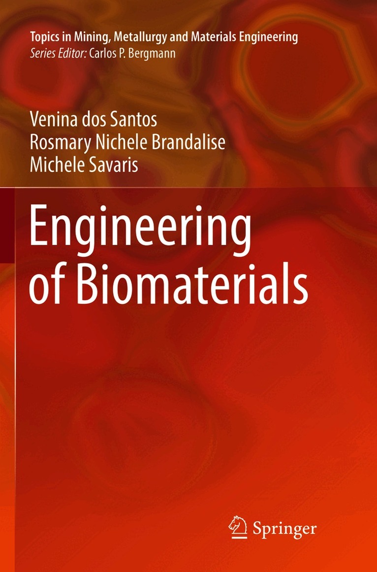 Venina dos Santos, Rosmary Nichele Brandalise, Michele Savaris, Venina Dos Santos - Engineering of Biomaterials, Häftad